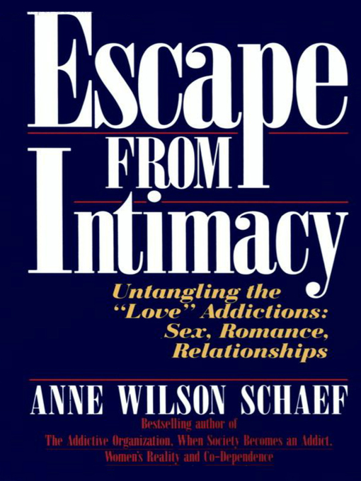Title details for Escape from Intimacy by Anne Wilson Schaef - Wait list